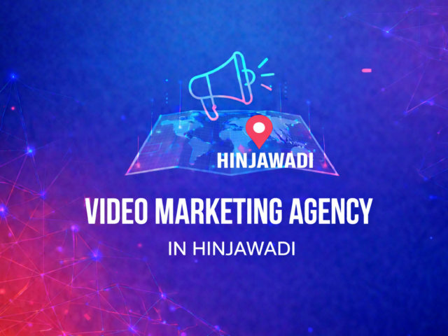 Video Marketing Agency in Hinjewadi